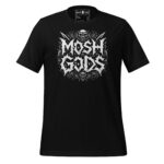 MOSH GODS - UNISEX T-SHIRT - 2 FACE